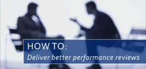 How to deliver a performance review