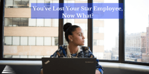 lost your star employee