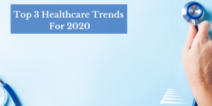 Healthcare Trends for 2020