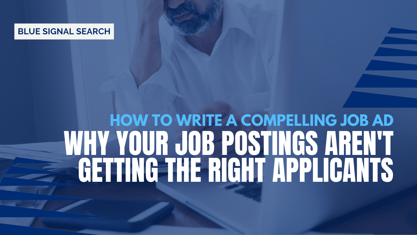 Why Your Job Postings aren't Getting the Right Applicants - Blue Signal