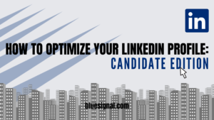 How to Optimize your LinkedIn Profile - Candidate Edition Blog Cover