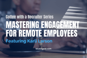 CWAR - Karli Larson, Employee Engagement Blog Cover