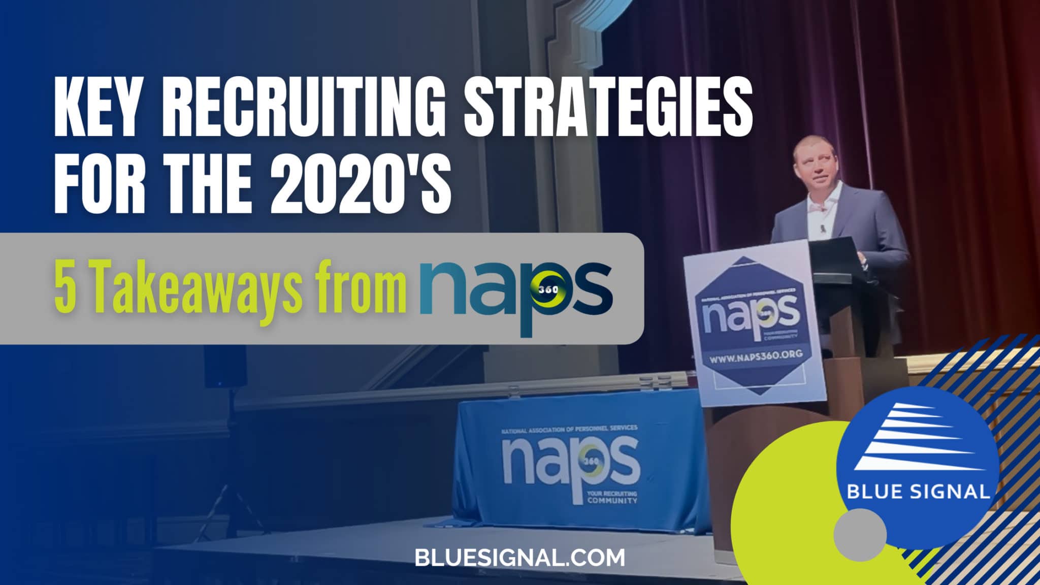Key Recruiting Strategies for the 2020's: 5 Takeaways from NAPS