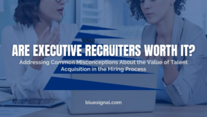 Are Executive Recruiters Worth It Blog Cover
