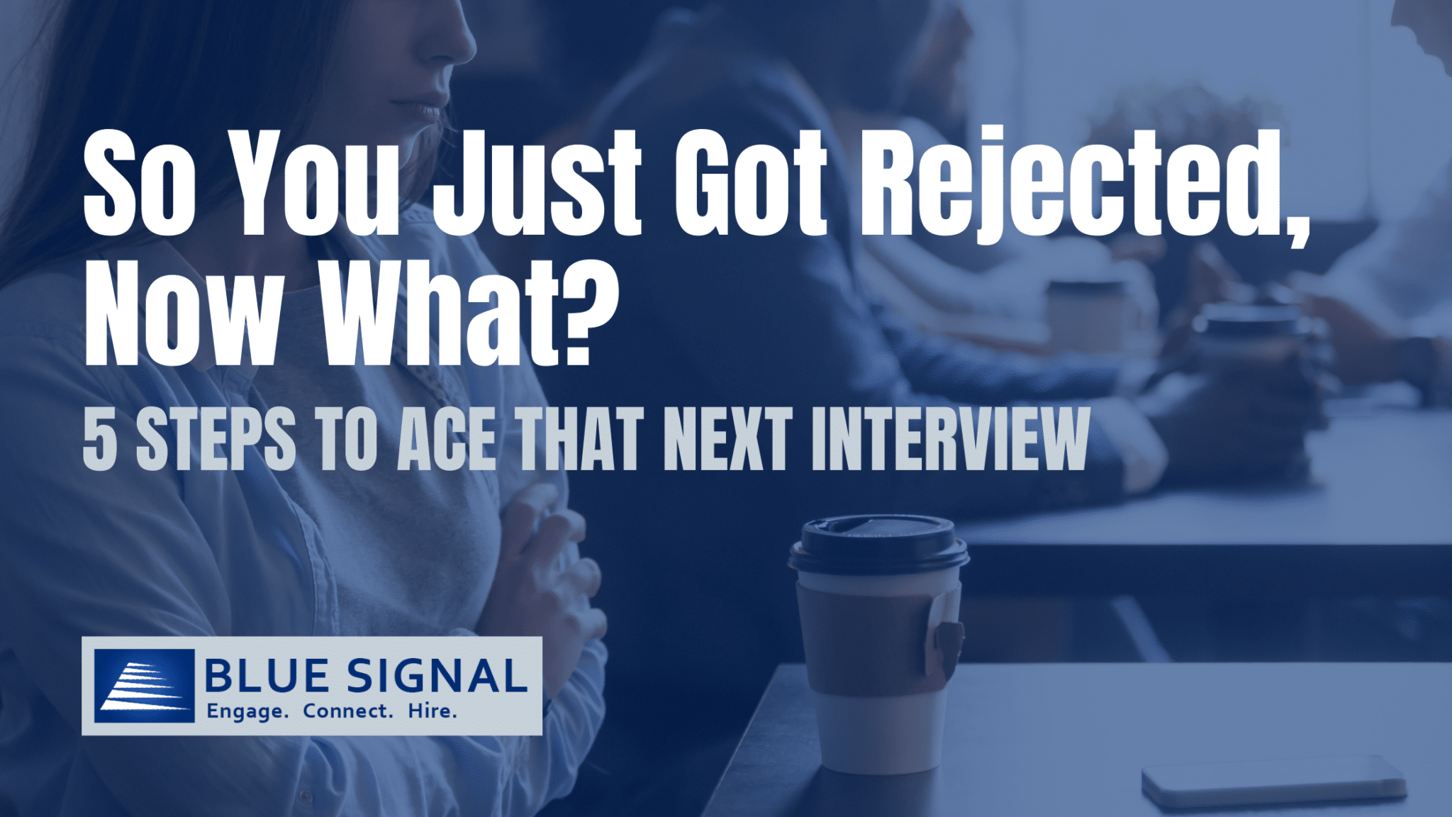So You Just Got Rejected Now What Blog Cover