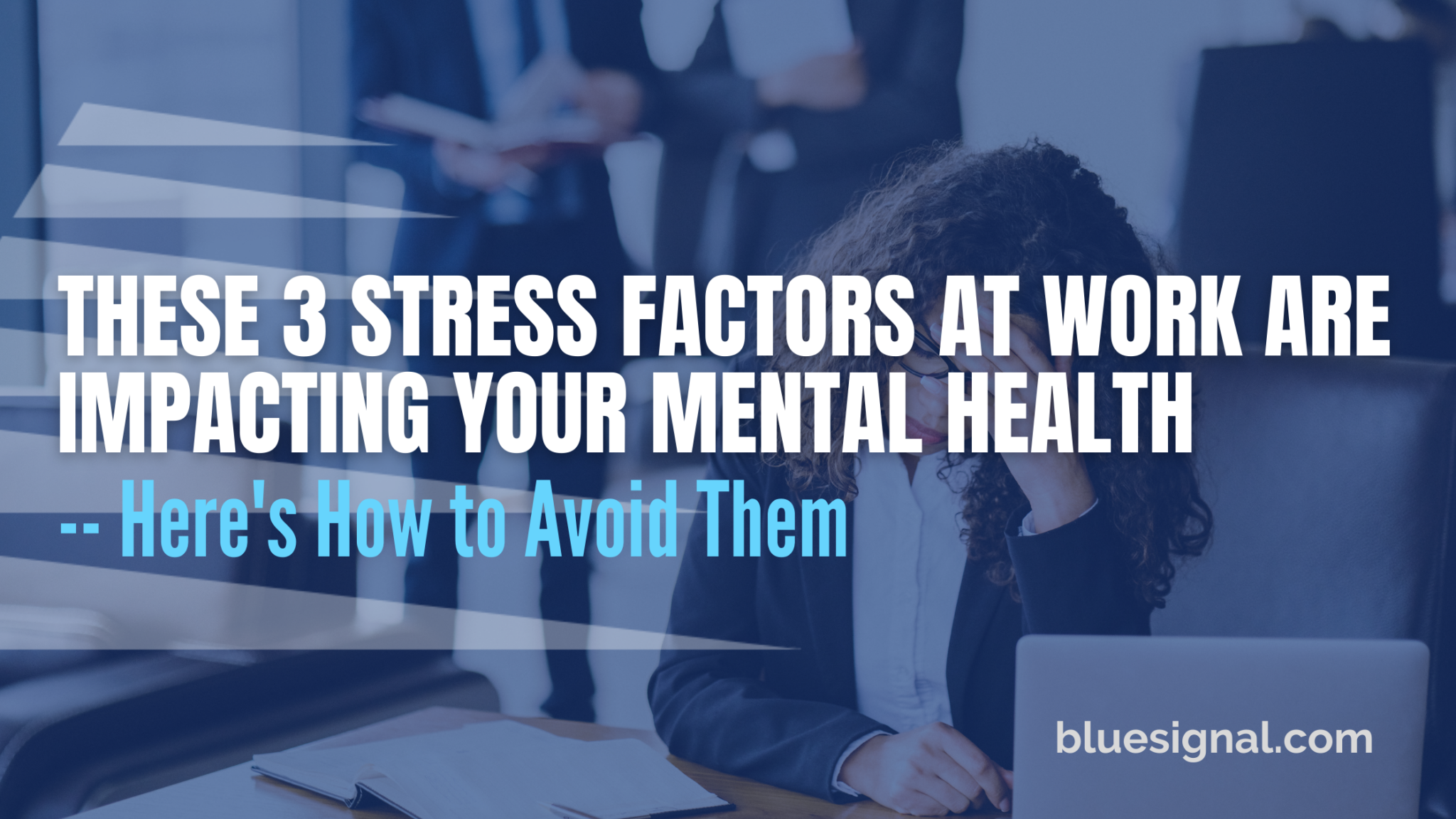 Stress Factors at Work Blog Cover