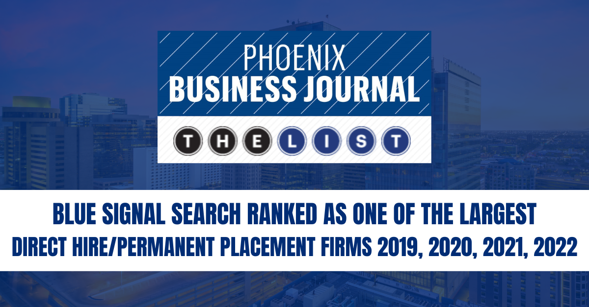Blue Signal ranked as one of the largest direct hire/permanent placement firms 2019, 2020, 2021, 2022