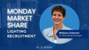 Blog cover of Monday Market Share - Lighting Recruitment with headshot of Melissa Coleman