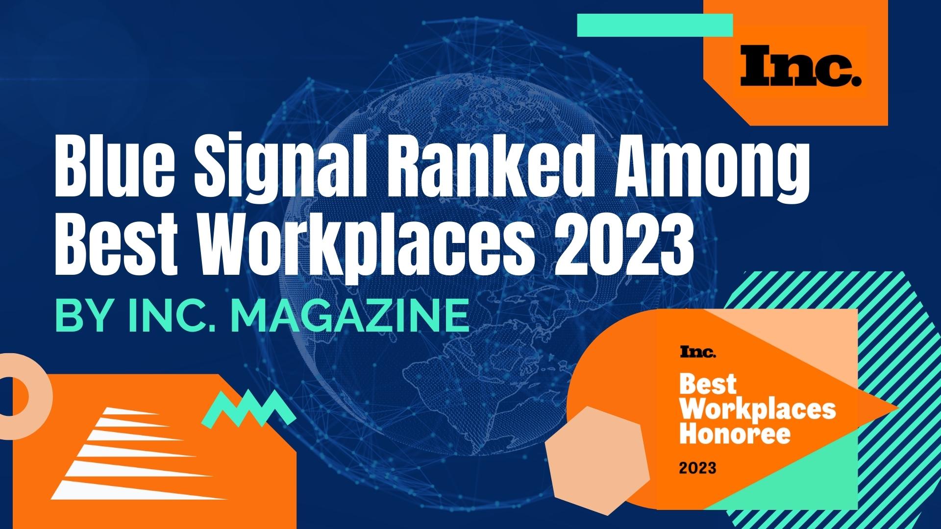 Blue Signal Named Aas One of Inc. Best Workplaces list for 2023.