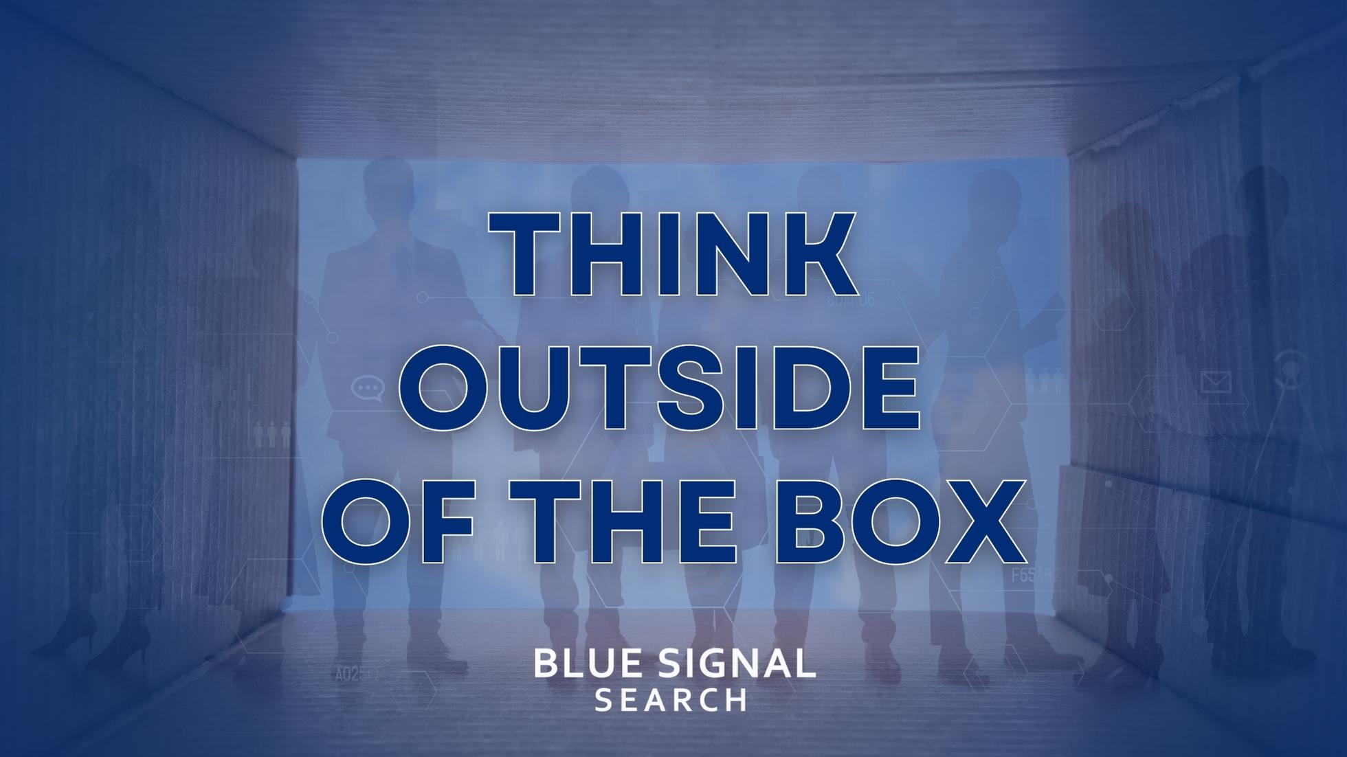 Image of an open box with the words "Think Outside Of The Box" displayed in the opening.