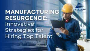 A focused manufacturing professional in safety gear examining a clipboard in an industrial setting with the text 'Manufacturing Resurgence: Innovative Strategies for Hiring Top Talent'