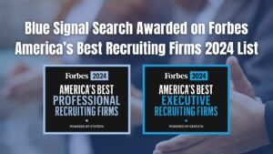 "Blue Signal Search recognized as a top recruiting firm on Forbes America’s Best Recruiting Firms 2024 list, featuring two Forbes award badges.