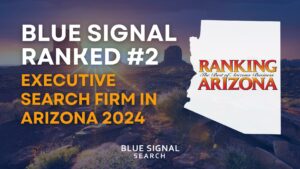 Image of a beautiful Arizona landscape with a radiant sunrise, overlayed with text announcing Blue Signal as the #2 ranked Executive Search Firm in Arizona for 2024, according to the "Ranking Arizona" business index.