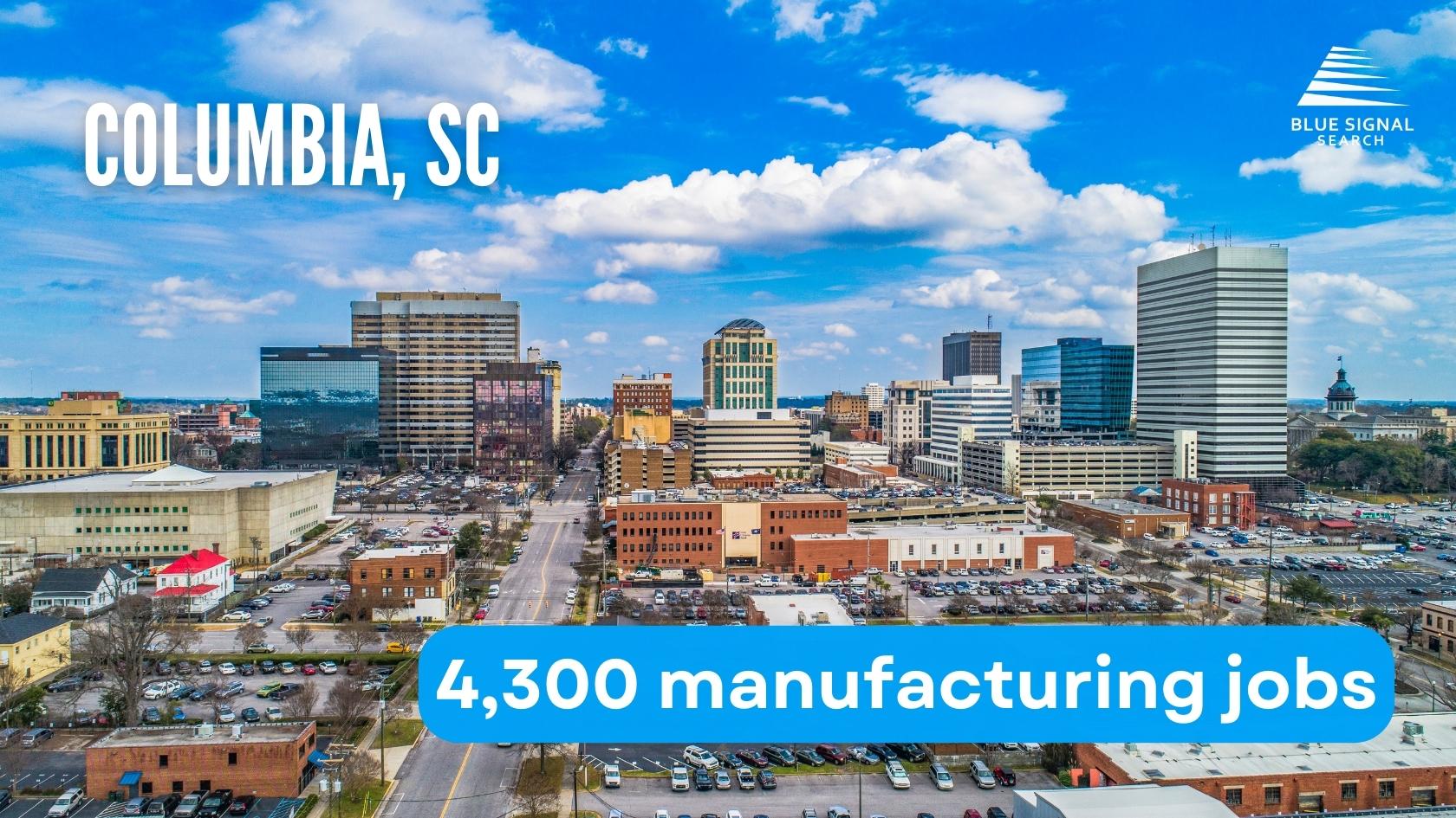 Skyline of Columbia, SC with key manufacturing statistics highlighted.