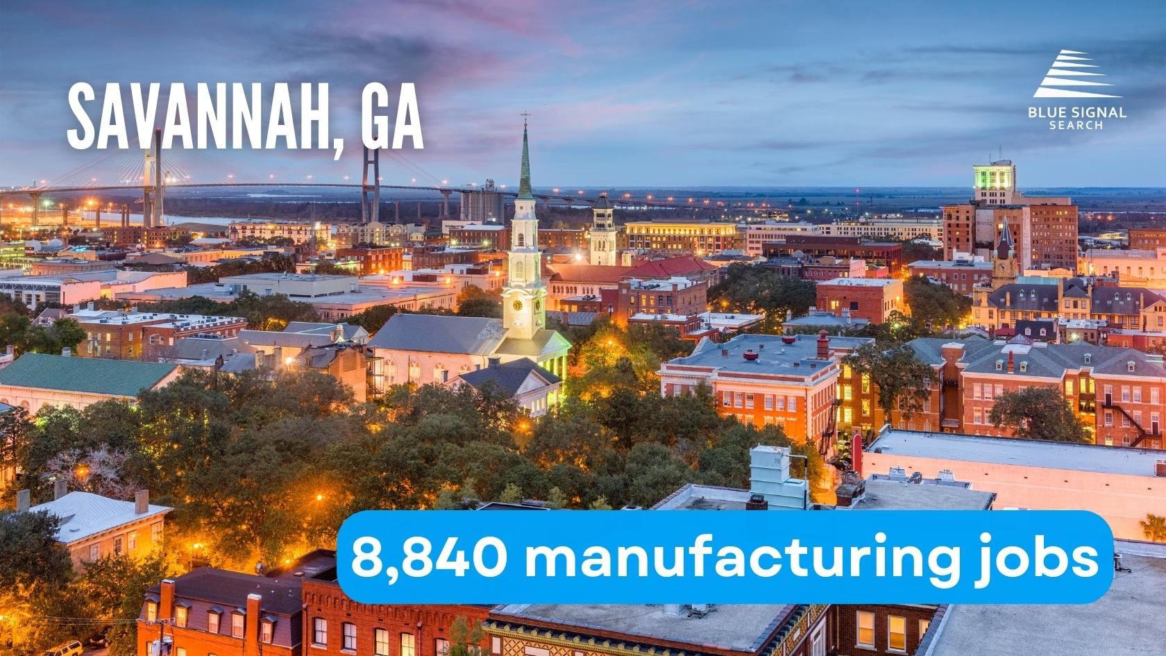 Skyline of Savannah, GA with key manufacturing statistics highlighted.