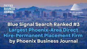 Blue Signal Search Ranked #1 Largest Phoenix-Area Executive Search Firm (1)