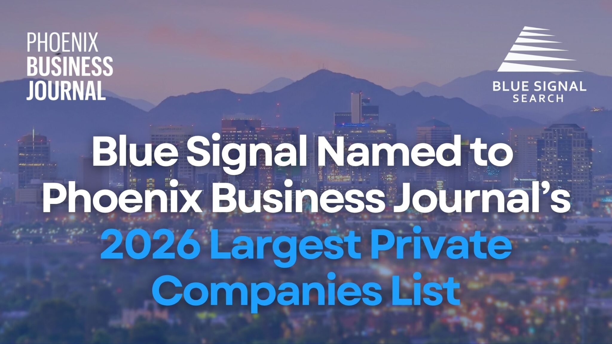 Blue Signal Search named to Phoenix Business Journal’s 2026 Largest Private Companies list